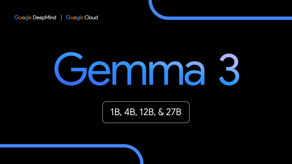 Gemma 3 is available in sizes ranging from 1B to 27B.